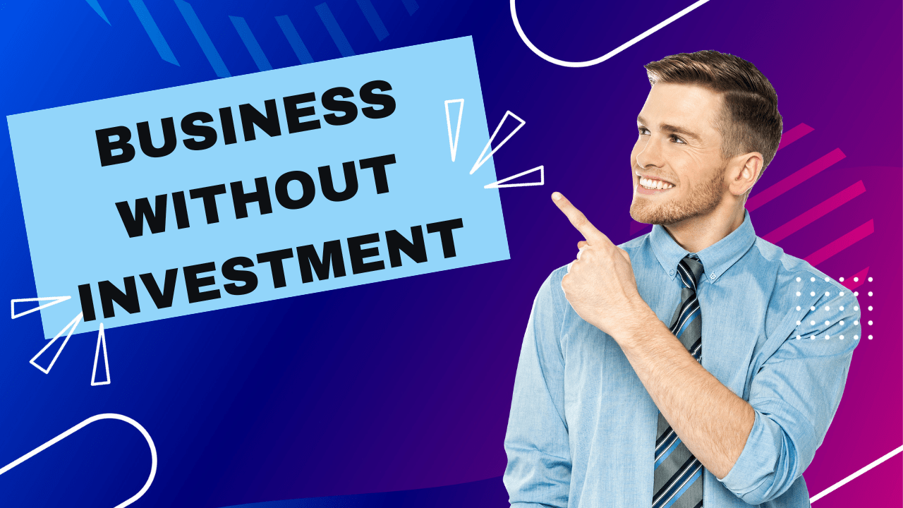 How to Start a Business Without Investment