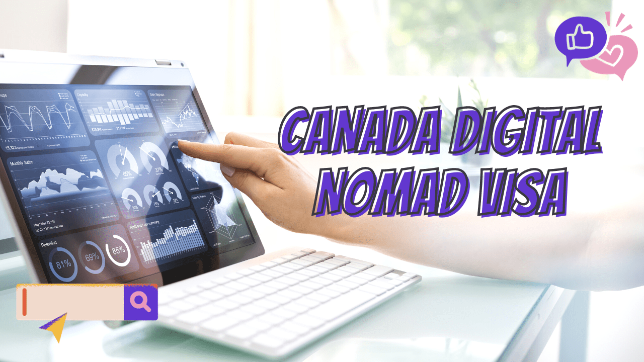 A Comprehensive Guide to the Canada Digital Nomad Visa