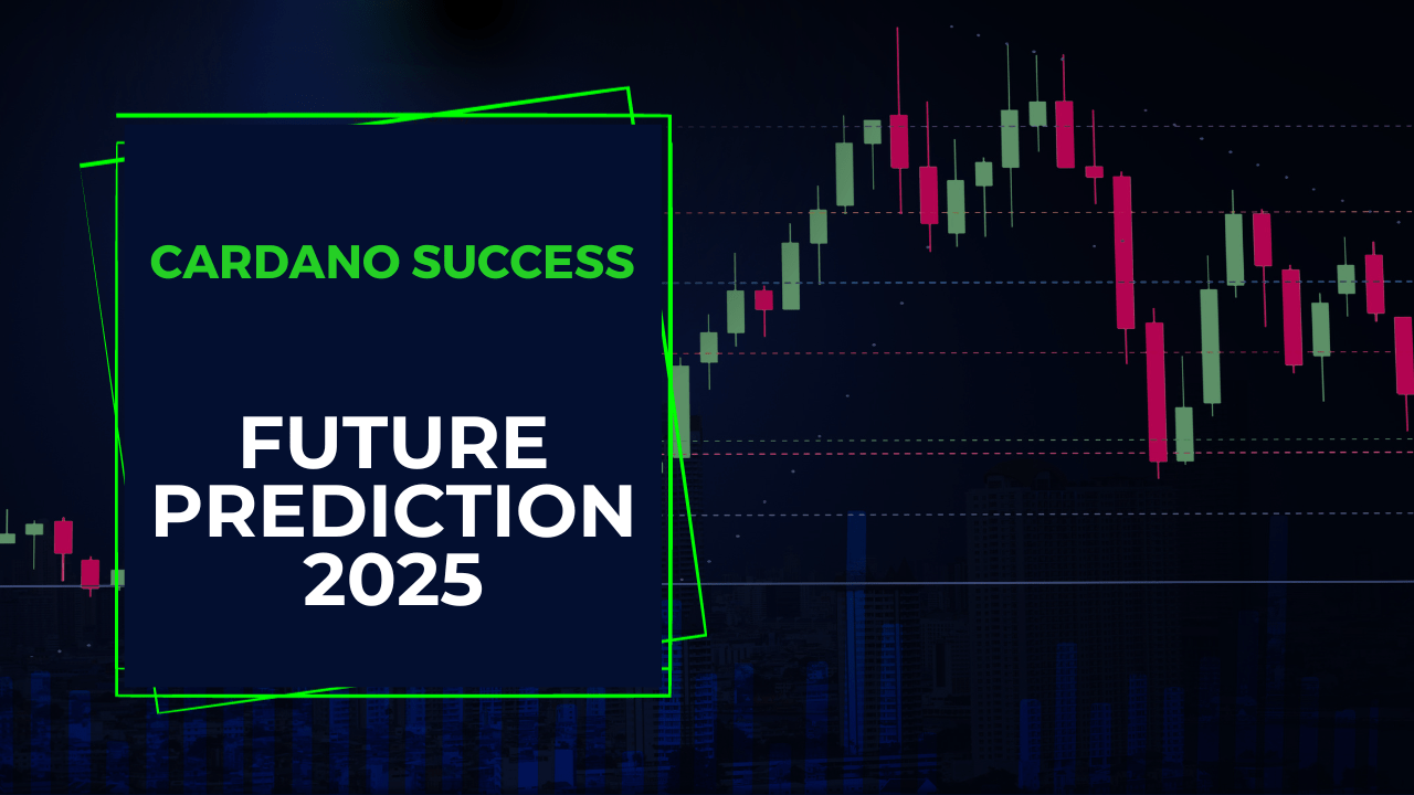 Cardano’s Success Future Predictions 2024