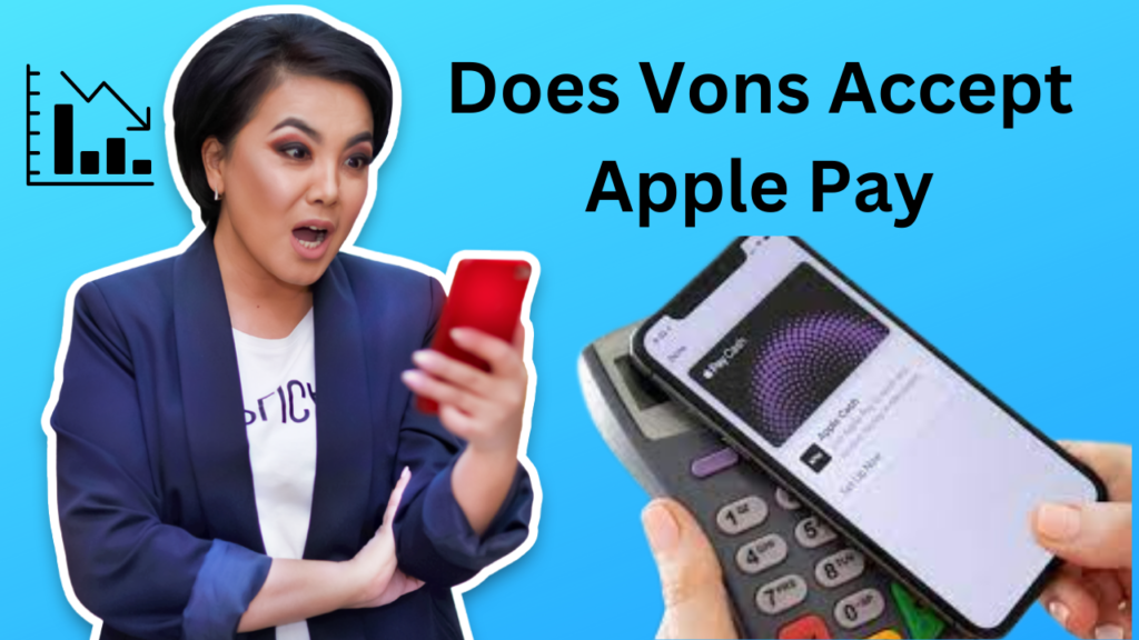 Does Vons Accept Apple Pay