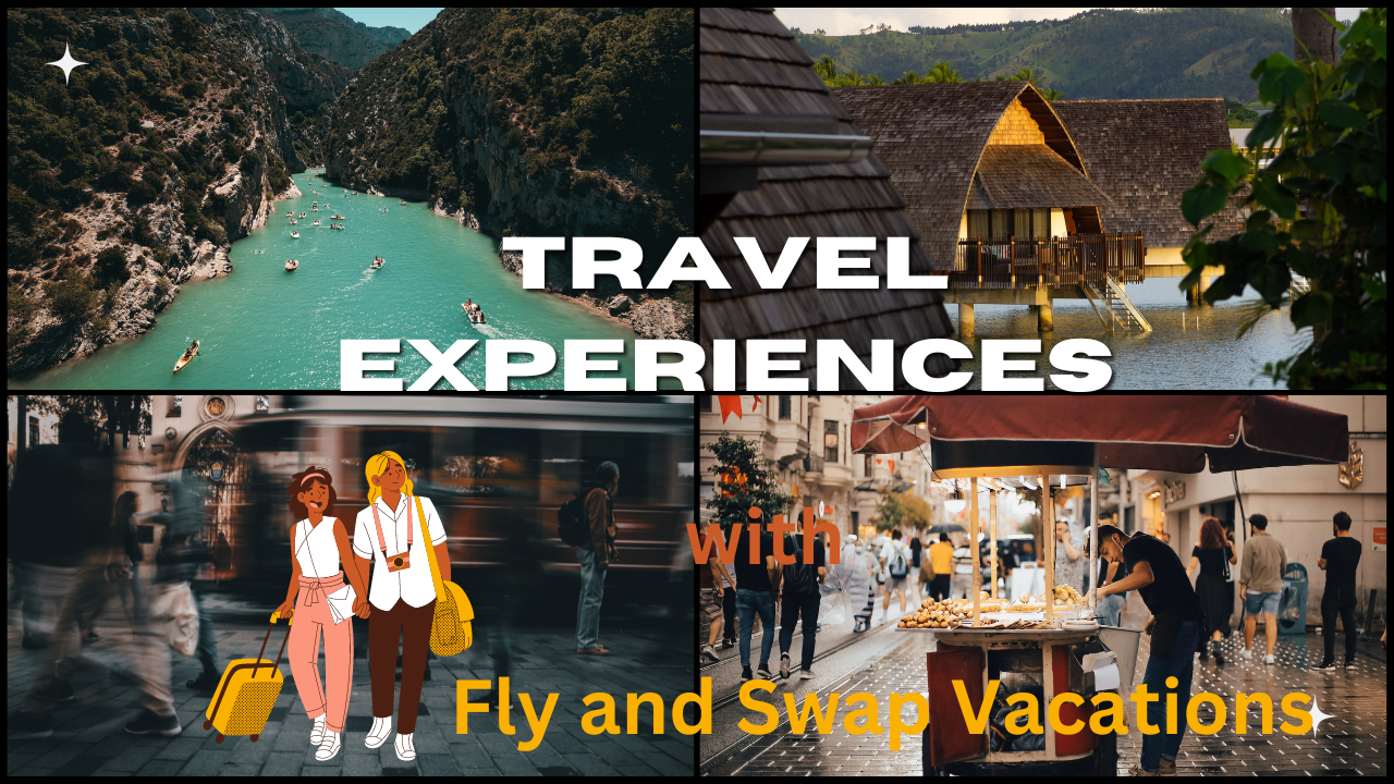 Fly and Swap Vacations: Revolutionizing the Way We Travel