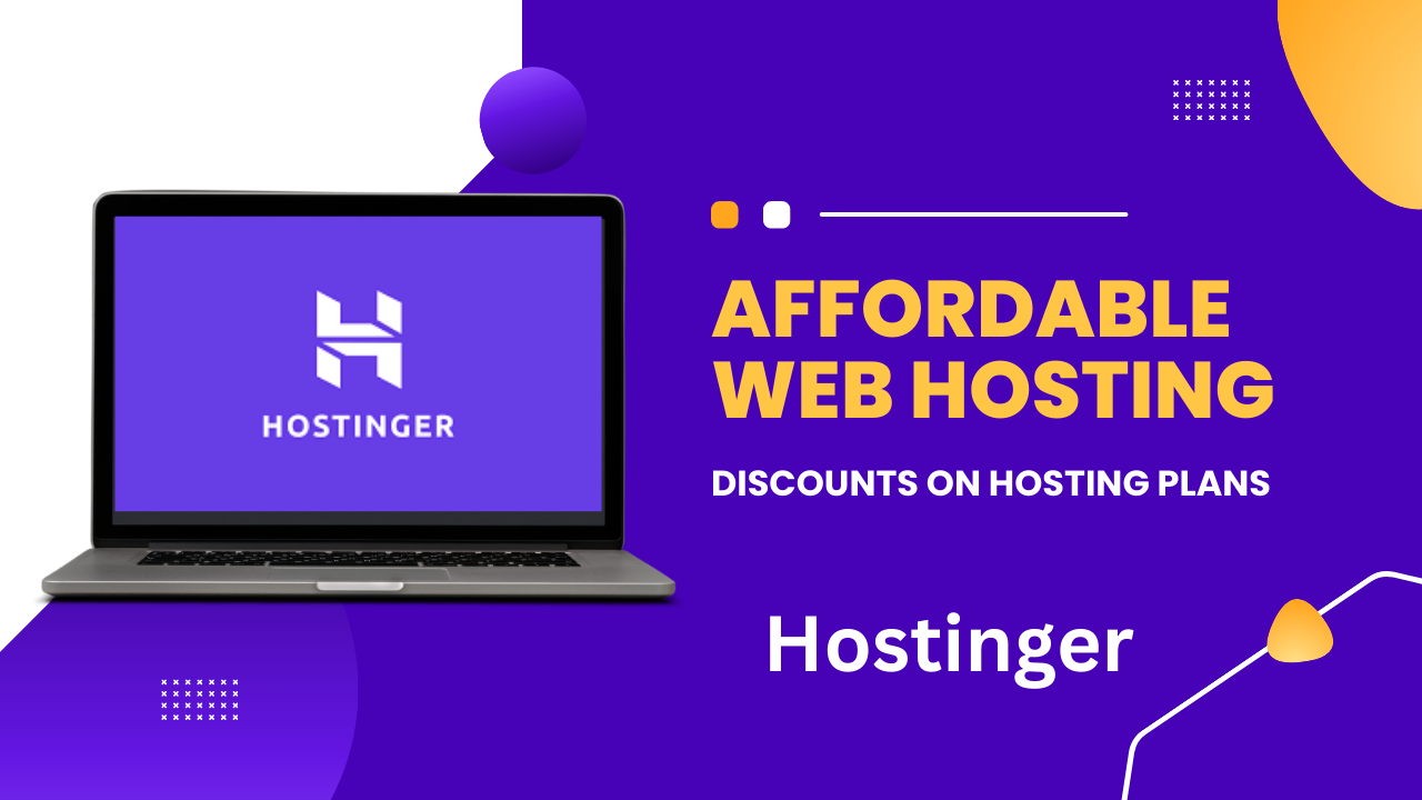 Unlocking Affordable Web Hosting with Hostinger: A Comprehensive Guide