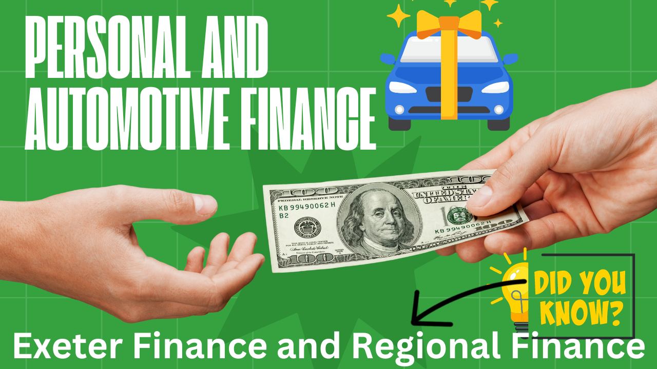 Understanding Exeter Finance and Regional Finance: How They Work