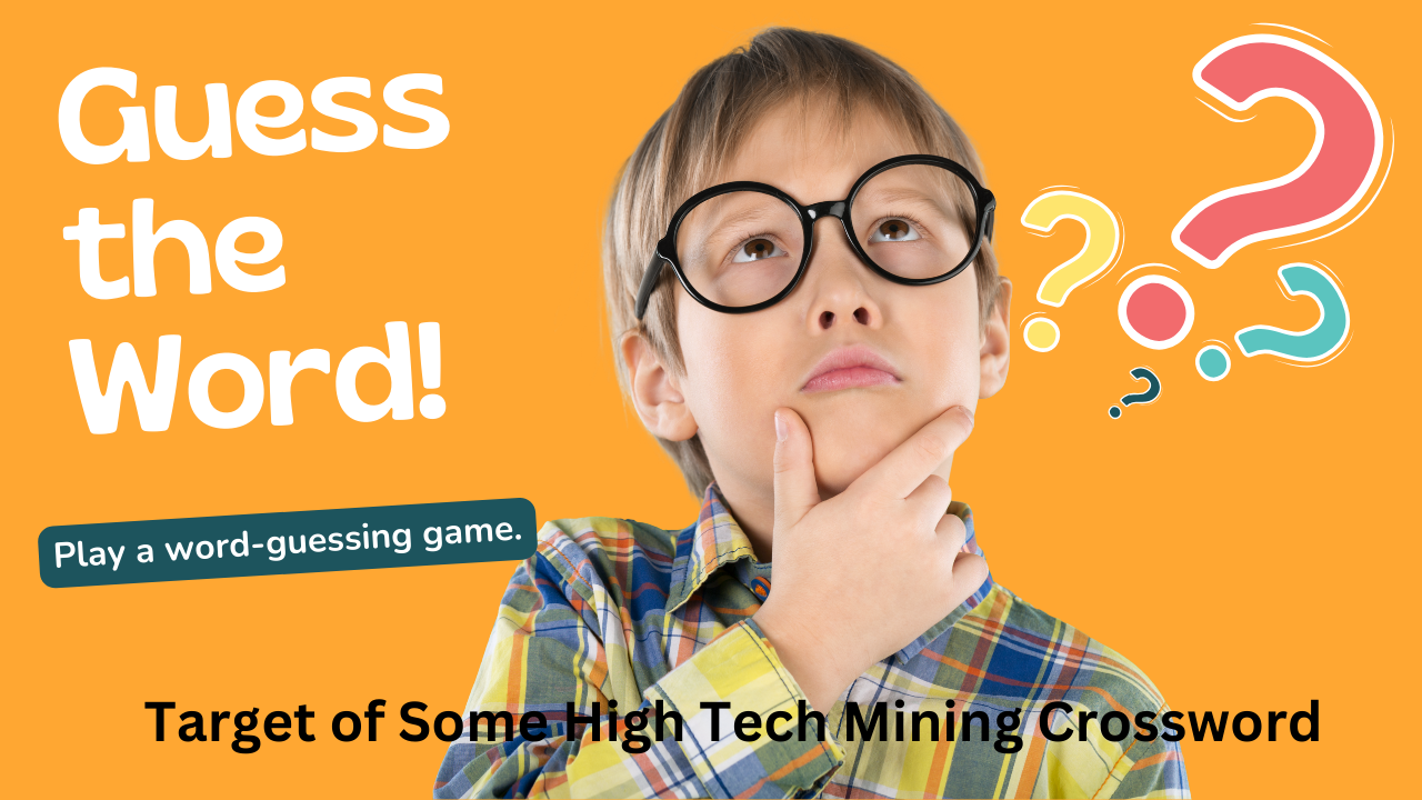 Unearthing the Future: The Target of Some High Tech Mining Crossword