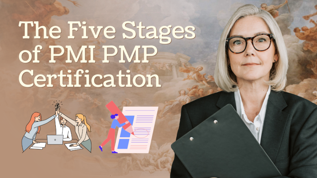 The Five Stages of PMI PMP Certification