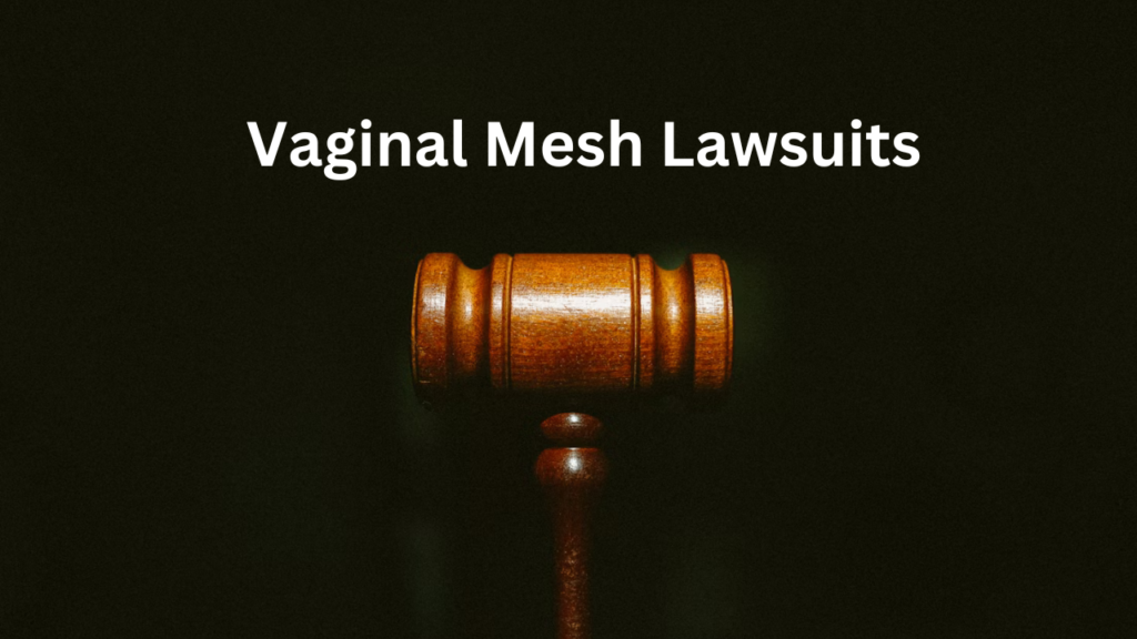 Vaginal Mesh Lawsuits