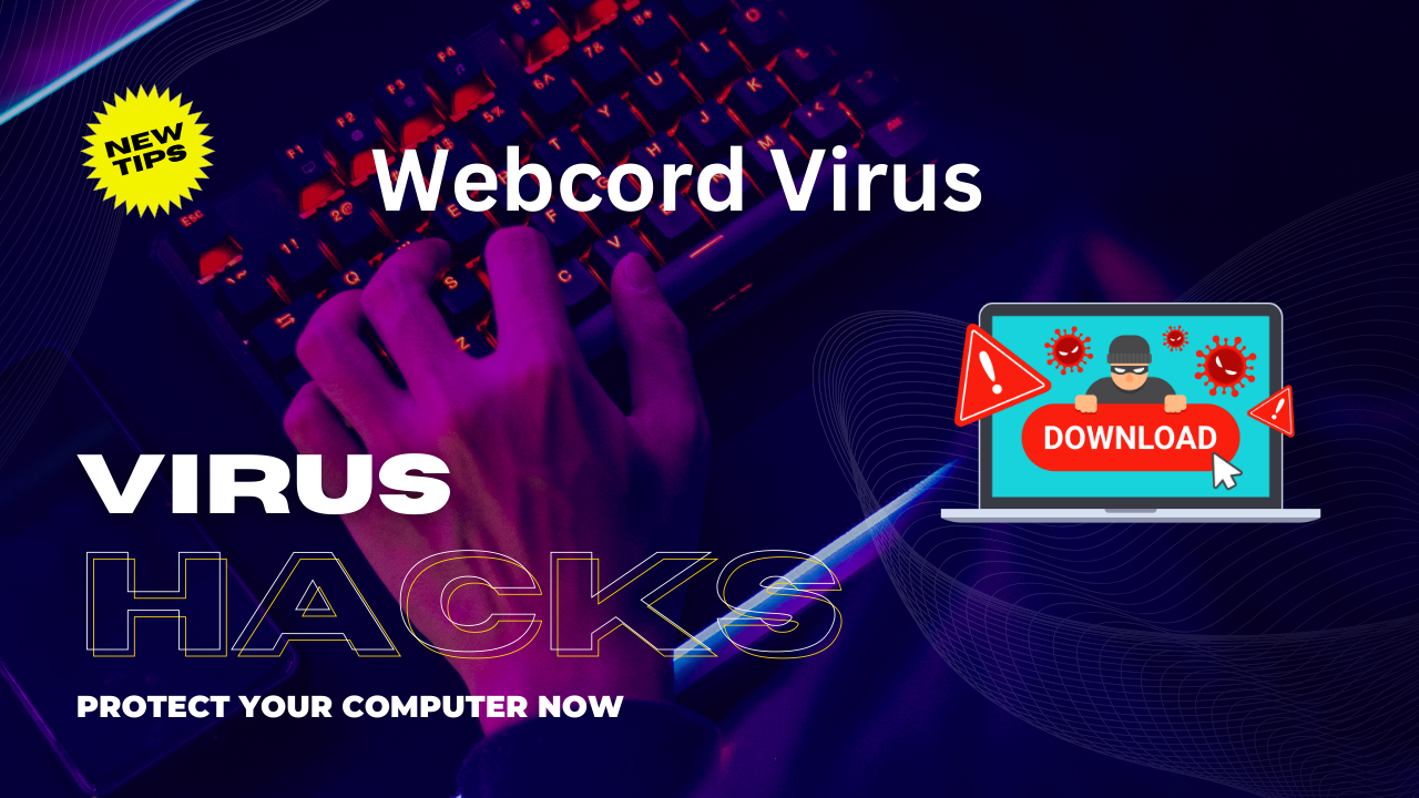 Webcord Virus: Understanding Its Impact and Prevention Measures
