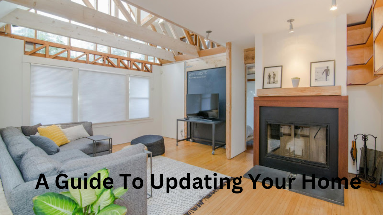 A Guide To Updating Your Home