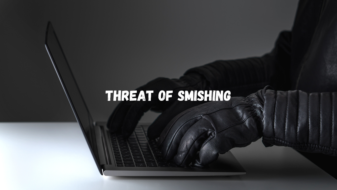The Rising Threat of Smishing: How to Protect Yourself from SMS-Based Phishing Scams