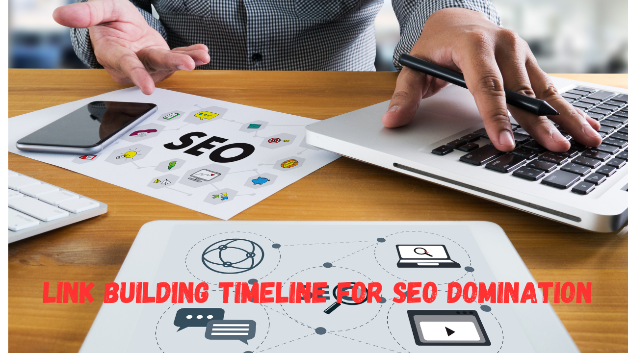 Beyond Overnight Success: Unveiling the Link Building Timeline for SEO Domination