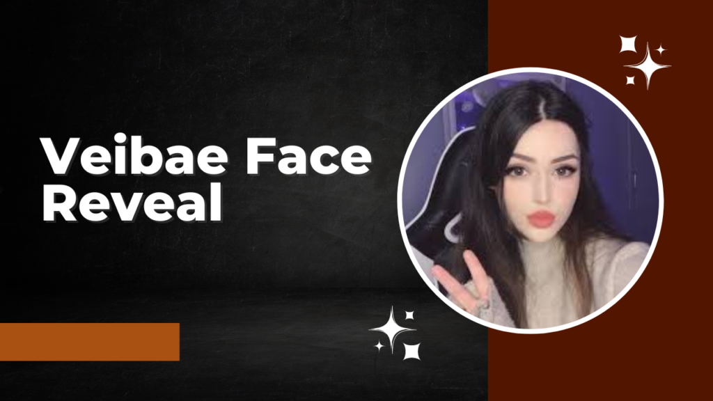 Veibae face reveal